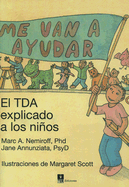 Me Van a Ayudar: El Tda Explicado a Los Nios - Nemiroff, Marc A, Dr., PH.D., and Annunziata, Jane, Dr.