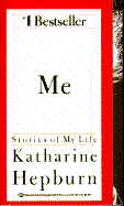 Me - Hapburn, Katharine, and Hepburn, Katharine