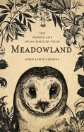 Meadowland - Lewis-Stempel, John