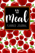 Meal Planner Journal: Weekly Menu Food Planners & Shopping List 52 Week Meal Prep Book Journal Diary Log Notebook Size 6x9 Inches 104 Pages