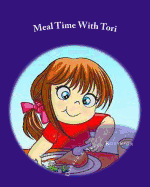 Meal Time With Tori: Childrens story book