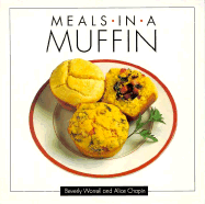 Meals-In-A-Muffin - Worrell, Beverly, and Chapin, Alice