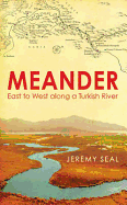 Meander: East to West Along a Turkish River