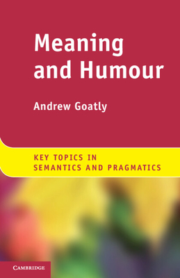 Meaning and Humour - Goatly, Andrew