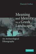 Meaning and Identity in a Greek Landscape: An Archaeological Ethnography