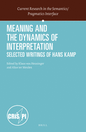 Meaning and the Dynamics of Interpretation: Selected Papers of Hans Kamp