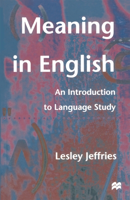 Meaning in English: An Introduction to Language Study - Jeffries, Lesley