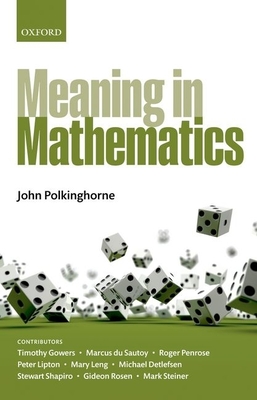 Meaning in Mathematics - Polkinghorne, John (Editor)