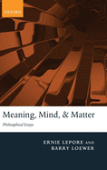 Meaning, Mind, and Matter: Philosophical Essays