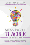 Meaningful Teacher Leadership: Reflection, Refinement, and Student Achievement