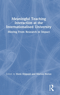 Meaningful Teaching Interaction at the Internationalised University: Moving From Research to Impact