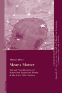 Means Matter: Market Fructification of Innovative American Poetry in the Late 20th Century