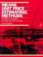 Means Unit Price Estimating Methods: Standards & Procedures for Using Unit Price Costing - R S Means Company (Creator)