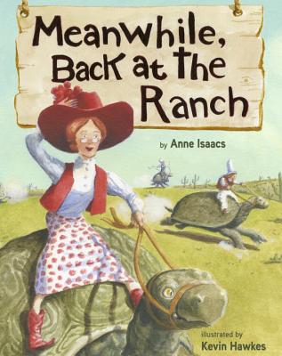 Meanwhile, Back at the Ranch - Isaacs, Anne