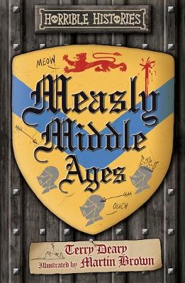 Measly Middle Ages - Deary, Terry