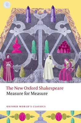 Measure for Measure: The New Oxford Shakespeare - Shakespeare, William, and Bourus, Terri (Editor), and Smith, Emma (General editor)