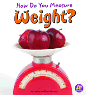 Measure it How Do You Measure Weight?