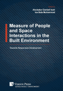 Measure of People and Space Interactions in the Built Environment: Towards Responsive Development