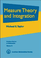 Measure Theory and Integration - Taylor, Michael Eugene