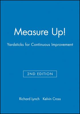 Measure Up! - Lynch, Richard L, and Cross, Kelvin F