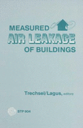 Measured Air Leakage of Buildings: A Symposium