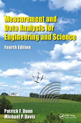Measurement and Data Analysis for Engineering and Science - F Dunn, Patrick, and P. Davis, Michael