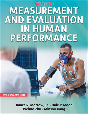 Measurement and Evaluation in Human Performance - Morrow, James R, and Mood, Dale P, and Zhu, Weimo