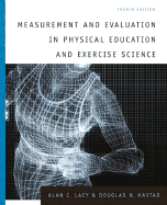 Measurement and Evaluation in Physical Education and Exercise Science - Lacy, Alan C, and Kishlansky, Mark A, and Hastad, Douglas N