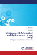 Measurement Automation and Optimisation ( a Pre-Study)