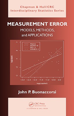 Measurement Error: Models, Methods, and Applications - Buonaccorsi, John P