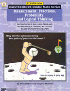 Measurement, Fractions, Probabilty, and Logical Thinking: Reproducible Skill Builders and Higher Order Thinking Activities Based on NCTM Standards