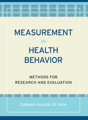 Measurement in Health Behavior: Methods for Research and Evaluation - Diiorio, Colleen Konicki