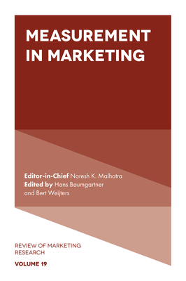 Measurement in Marketing - Malhotra, Naresh K, and Baumgartner, Hans (Editor), and Weijters, Bert (Editor)