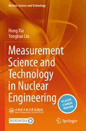Measurement Science and Technology in Nuclear Engineering
