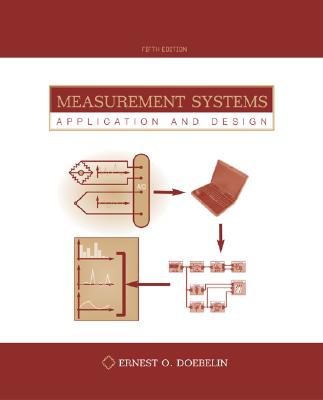 Measurement Systems: Application and Design - Doebelin, Ernest