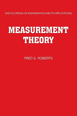 Measurement Theory: Volume 7: With Applications to Decisionmaking, Utility, and the Social Sciences - Roberts, Fred S.