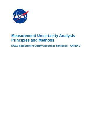 Measurement Uncertainty Analysis Principles and Methods: NASA-HDBK-8739.19-3 Annex 3 - NASA