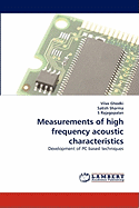 Measurements of High Frequency Acoustic Characteristics