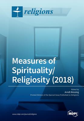 Measures of Spirituality/Religiosity (2018) - Bussing, Arndt (Guest editor)