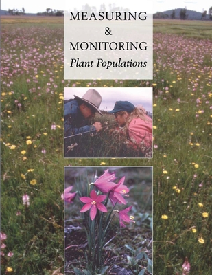 Measuring and Monitoring Plant Populations - Salzer, Daniel W, and Willoughby, John W, and Elzinga, Caryl L