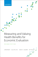 Measuring and Valuing Health Benefits for Economic Evaluation