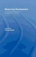 Measuring Development: the Role and Adequacy of Development Indicators