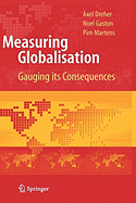 Measuring Globalisation: Gauging Its Consequences