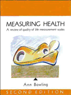 Measuring Health: A Review of Quality of Life Measurement Scales