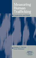 Measuring Human Trafficking: Complexities and Pitfalls