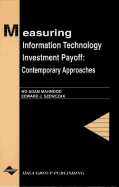 Measuring Information Technology Investment Payoff: Contemporary Approaches