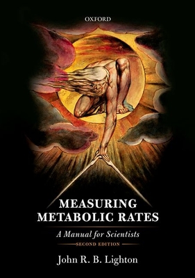 Measuring Metabolic Rates: A Manual for Scientists - Lighton, John R. B.