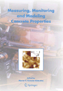Measuring, Monitoring and Modeling Concrete Properties: An International Symposium Dedicated to Professor Surendra P. Shah, Northwestern University, USA