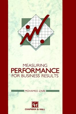 Measuring Performance for Business Results - Zairi, Mohamed