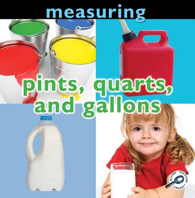 Measuring: Pints, Quarts, and Gallons - Karapetkova, Dr Holly